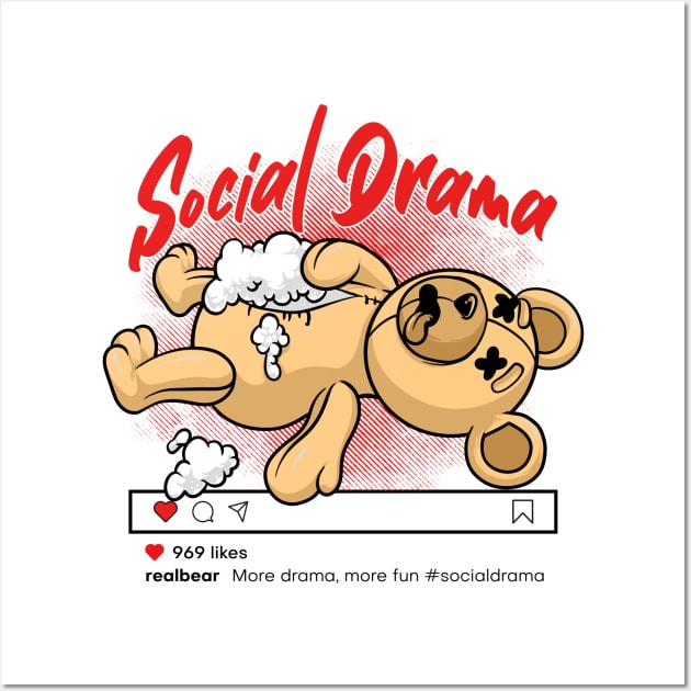 Social drama. love if you like. funny drama bear Wall Art by Wagum Std